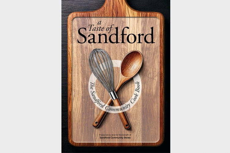 ‘A Taste of Sandford’, The Sandford Community Cook Book, has been produced by and for the benefit of Sandford Community Stores.
