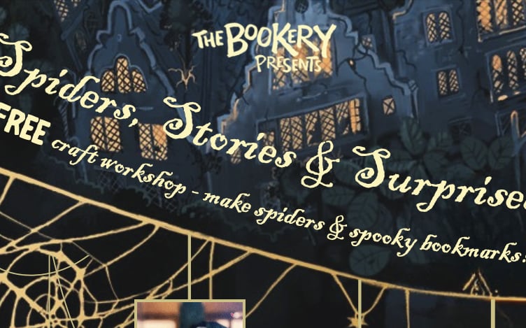 Spiders, Stories and Suprises at The Bookery
